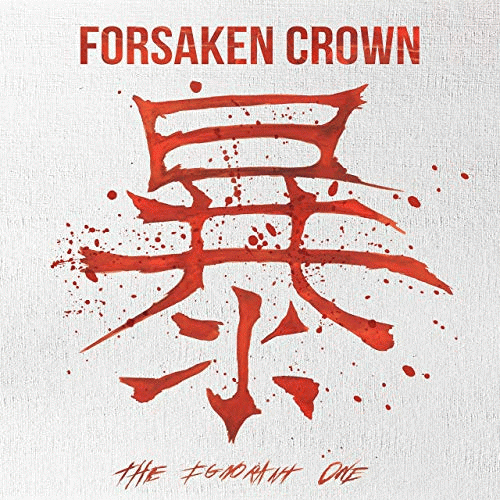 Forsaken Crown : The Ignorant One